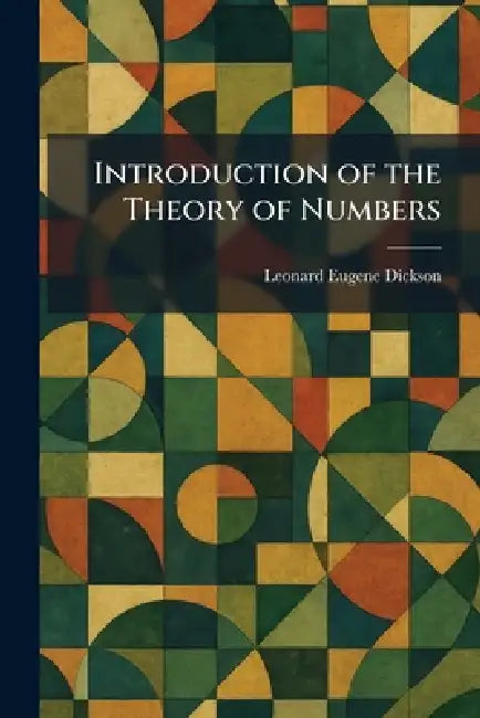 Introduction of the Theory of Numbers by Leonard Eugene Dickson
