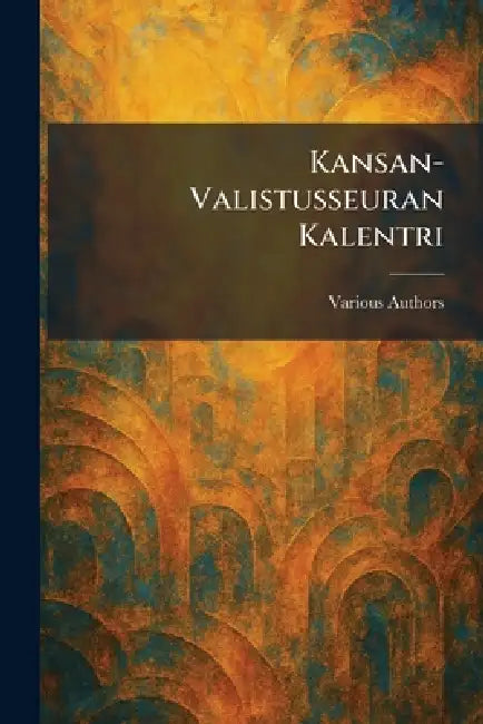 Kansan-valistusseuran Kalentri by Various