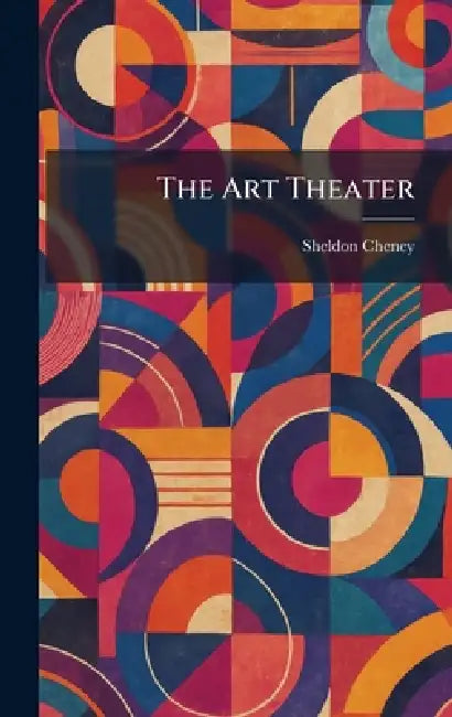The Art Theater by Sheldon Cheney