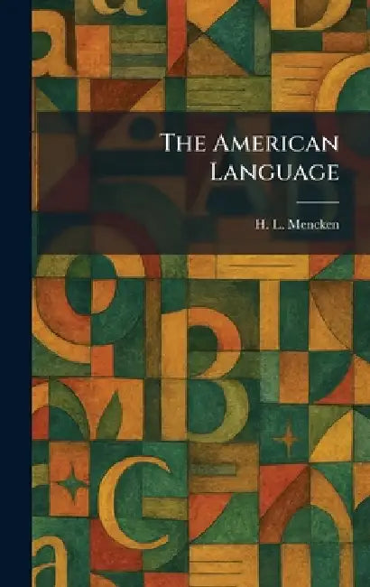 The American Language by H. L. Mencken
