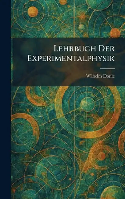 Lehrbuch Der Experimentalphysik by Wilhelm Donle