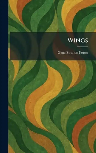 Wings by Gene Stratton Porter