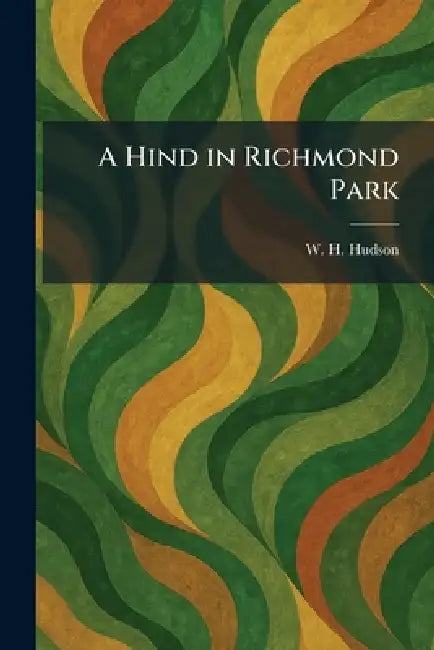 A Hind in Richmond Park by W. H. Hudson