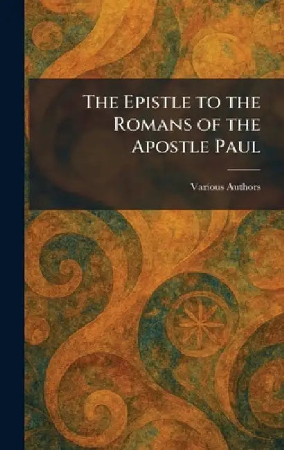 The Epistle to the Romans of the Apostle Paul by Calwer Vereunsbuchhadlung