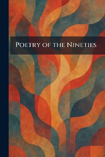 Poetry of the Nineties by Brace And Company Harcourt