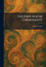 The First Age of Christianity by Ernest F. Scott