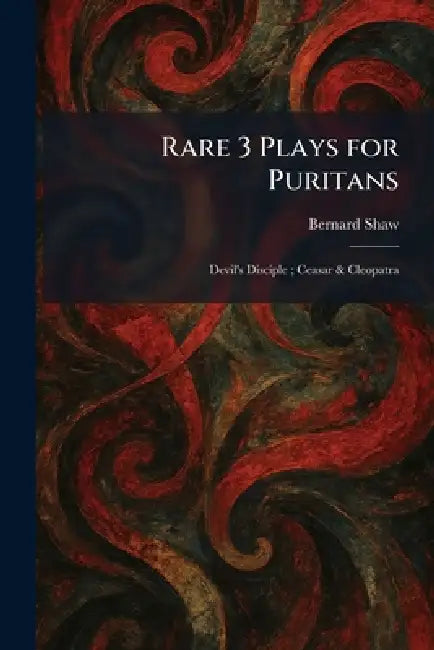 Rare 3 Plays for Puritans: Devil's Disciple; Ceasar & Cleopatra by Bernard Shaw