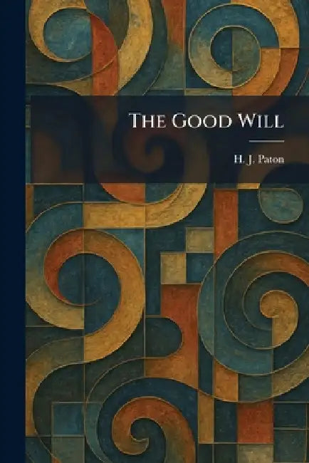 The Good Will by H. J. Paton