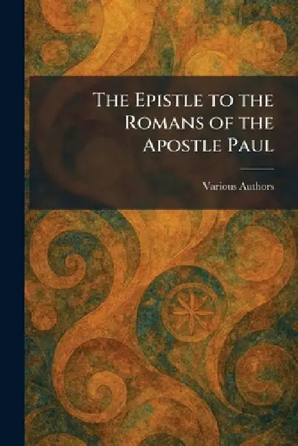 The Epistle to the Romans of the Apostle Paul by Calwer Vereunsbuchhadlung