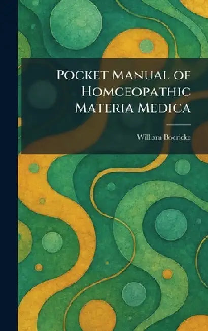 Pocket Manual of Homceopathic Materia Medica by William Boericke