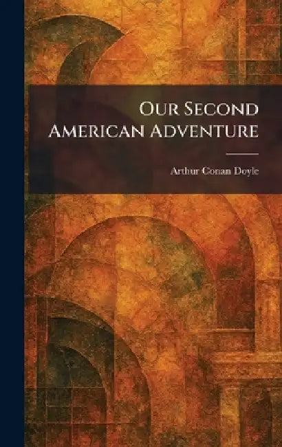 Our Second American Adventure by Arthur Conan Doyle