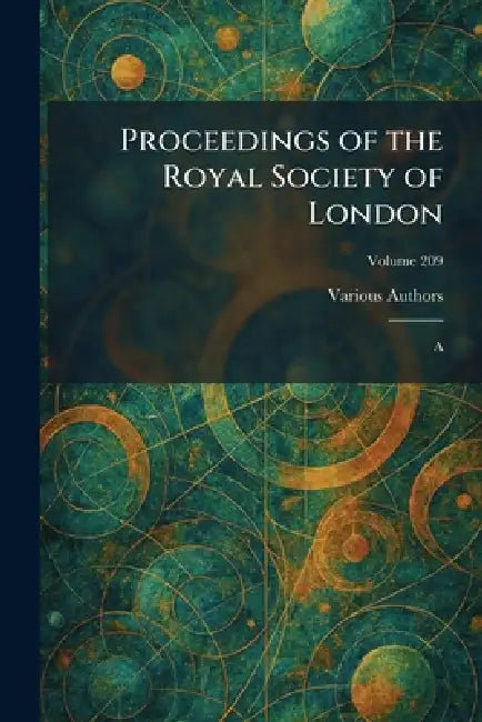 Proceedings of the Royal Society of London: A by Various