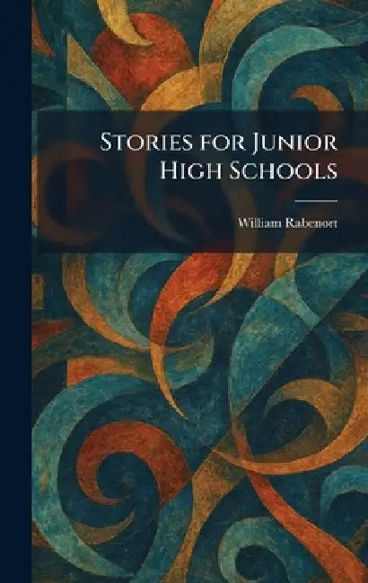 Stories for Junior High Schools by William Rabenort