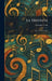 La Traviata: Opera in Three Acts by Giuseppe Verdi