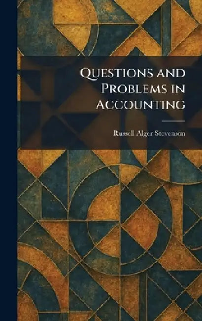 Questions and Problems in Accounting by Russell Alger Stevenson