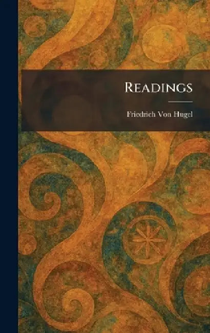 Readings by Friedrich Von Hugel