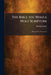 The Bible the Whole Holy Scripture: Old and New Testaments by Martin Luther