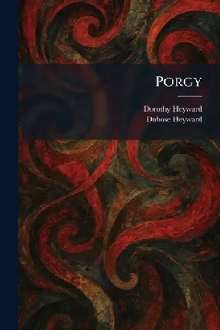Porgy by Dorothy Heyward, Dubose Heyward