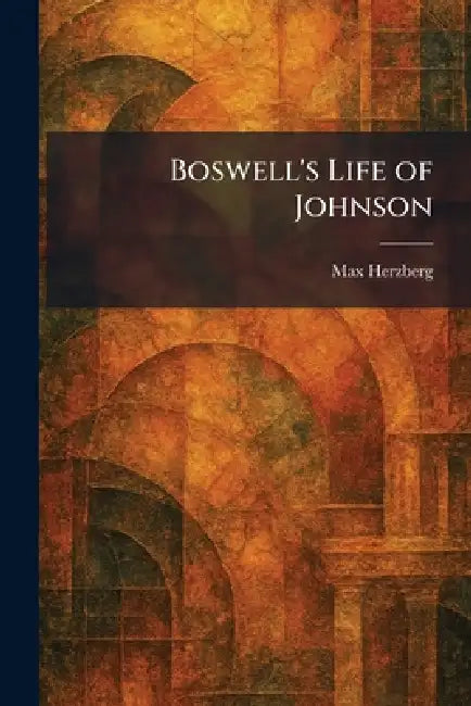 Boswell's Life of Johnson by Max Herzberg