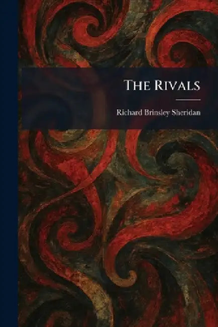 The Rivals by Richard Brinsley Sheridan