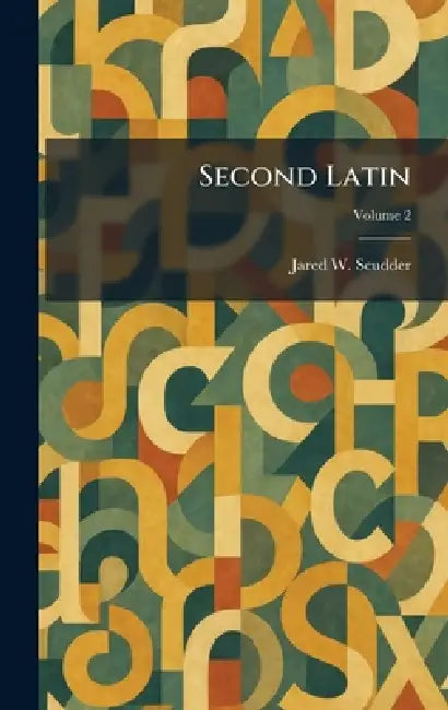 Second Latin by Jared W. Scudder