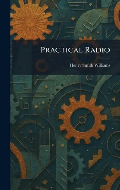 Practical Radio by Henry Smith Williams