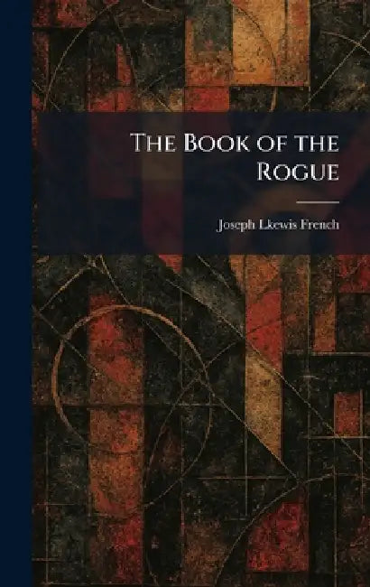 The Book of the Rogue by Joseph Lkewis French