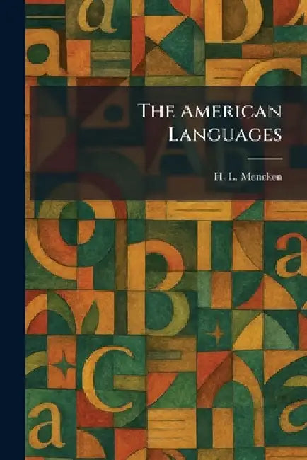 The American Languages by H. L. Mencken