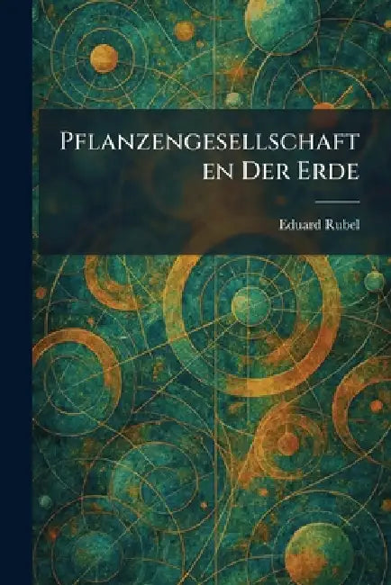 Pflanzengesellschaften Der Erde by Eduard Rubel