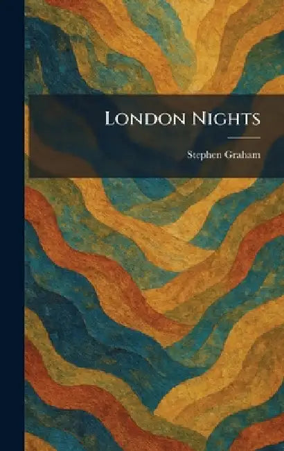 London Nights by Stephen Graham