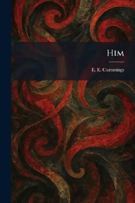 Him by E. E. Cummings