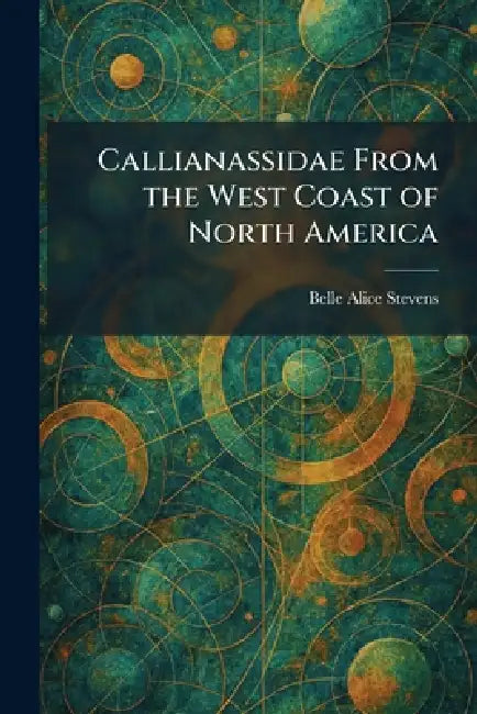Callianassidae From the West Coast of North America by Belle Alice Stevens