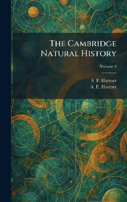 The Cambridge Natural History by S. F. Harmer, A. E. Harmer