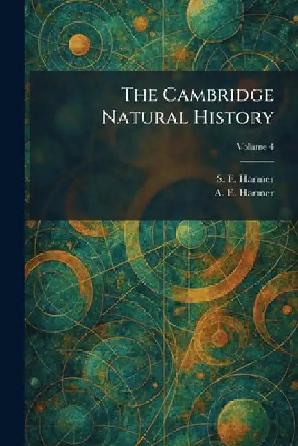 The Cambridge Natural History by S. F. Harmer, A. E. Harmer