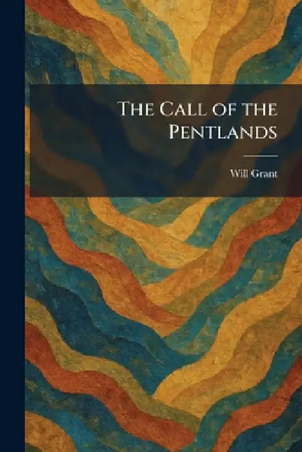 The Call of the Pentlands by Will Grant