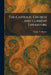 The Catholic Church and Current Literature by George N. Shuster