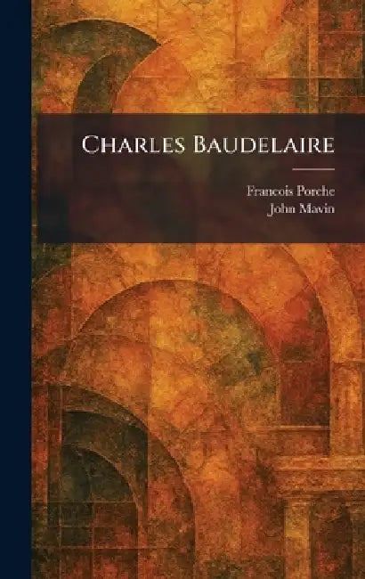 Charles Baudelaire by Francois Porche, John Mavin