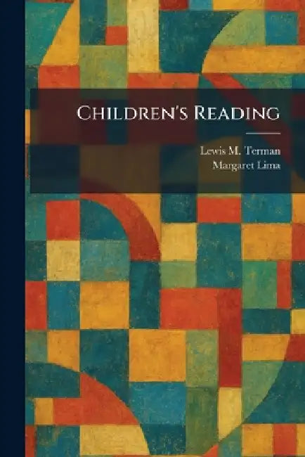 Children's Reading by Lewis M. Terman, Margaret Lima
