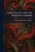 Christianity and the Religious Drama by Robert Henry Underwood Bloor