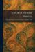 Church History: A Complete History of the Catholic Church to the Present Day by John Joseph Laux