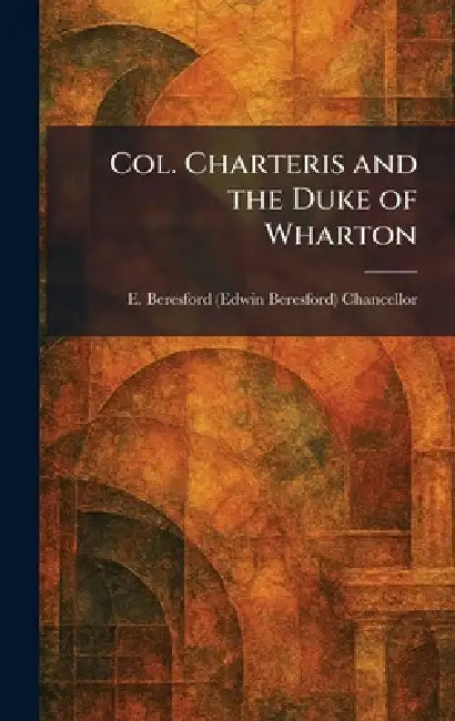 Col. Charteris and the Duke of Wharton by E. Beresford (Edwin Beres Chancellor