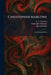 Christopher Marlowe: The Mermaid Series by J. a. Symonds, Christopher Marlowe, Havelock Ellis