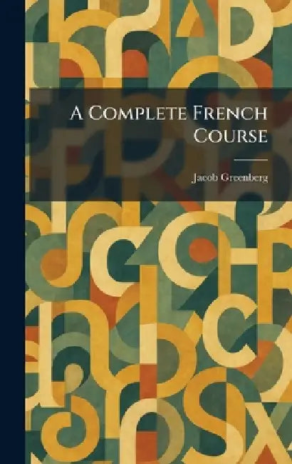 A Complete French Course by Jacob Greenberg