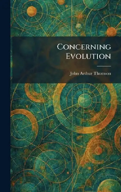 Concerning Evolution by John Arthur Thomson