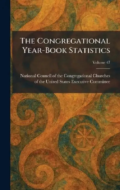 The Congregational Year-Book Statistics by National Council of the Congregationa