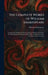 The Complete Works of William Shakespeare: Comprising His Plays and Poems Also the History of His Life, His Will and an Introduction to Each Play to W by William Shakespeare