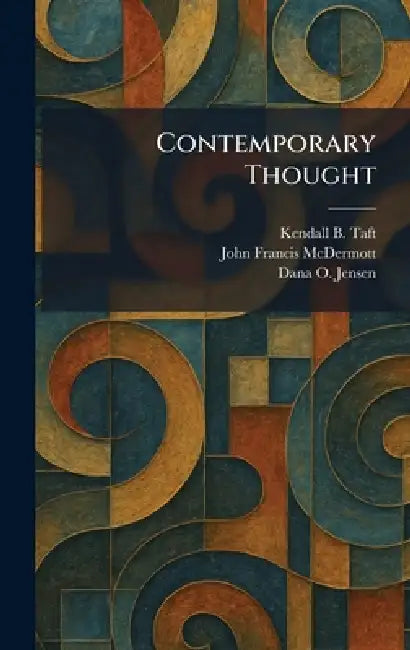 Contemporary Thought by Kendall B. Taft, John Francis McDermott, Dana O. Jensen