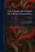 The Complete Works of Thomas Shadwell by Thomas Shadwell, Montague Summers