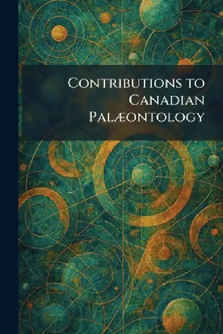 Contributions to Canadian PalÃ]ontology by Ottawa National Museum of Canada