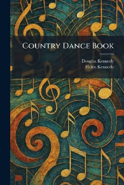 Country Dance Book by Douglas Kennedy, Helen Kennedy